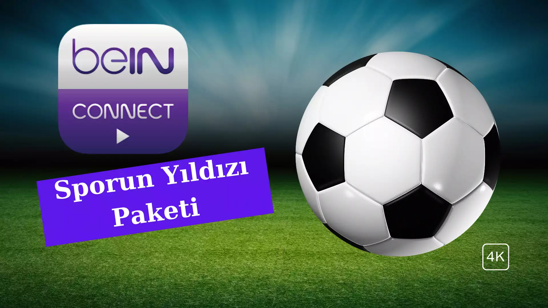 bein Connect Sporun Yıldızı Paketi